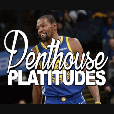 Penthouse Platitudes Podcast
