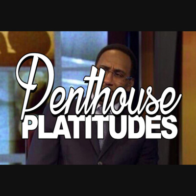 Penthouse Platitudes Podcast