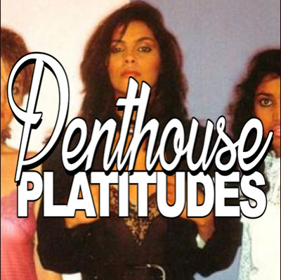 Penthouse Platitudes Podcast