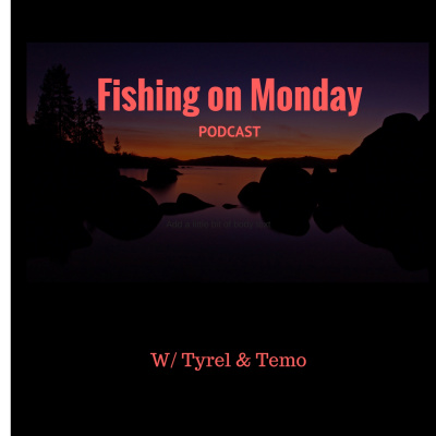 Fishing On Monday