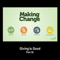 Giving Is Good (2), Making Change 3a, June 13, 2021