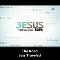 Jesus On...The Road Less Traveled, May 17, 2020