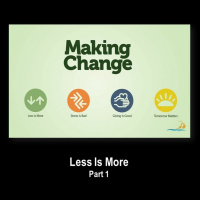 Less Is More, Making Change 1, May 30, 2021