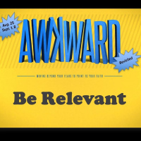 Awkward: Be Relevant August 25, 2019