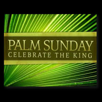 Palm Sunday, April 5, 2020