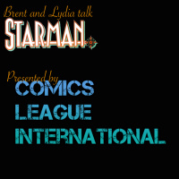Brent  Lydia Talk Starman 38: Starman 31