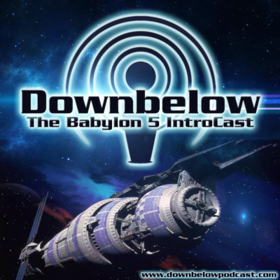 Downbelow: A Babylon 5 Introcast