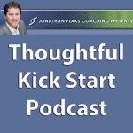 Thoughtful Kick Start Podcast