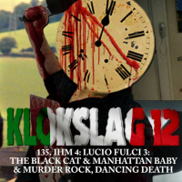 135. IHM 4: Lucio Fulci 3: The Black Cat  Manhattan Baby  Murder Rock, Dancing Death