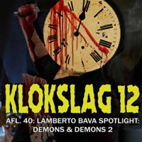 40. Lamberto Bava Spotlight: Demons (1985)  Demons 2 (1986) (W/ Anthony Palaia)