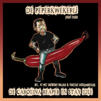 De Peperkwekerij - 041 - De Carolina Reaper en Stay Idle