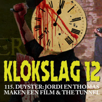 115. Duyster a.k.a. Jordi en Thomas gaan een film maken  mini-review van The Tunnel (2011)