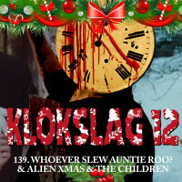 139. Whoever Slew Auntie Roo? (1972)  Alien Xmas (2020)  The Children (2008)