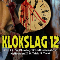 29. De Klokslag 12 Halloweenshow: Halloween III (1982)  Trick R Treat (2007)
