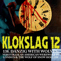 138. Danzig With Wolves: Verotika  An American Werewolf In London  The Wolf Of Snow Hollow