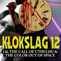 126. The Call Of Cthulhu (2005)  The Color Out Of Space (2020)