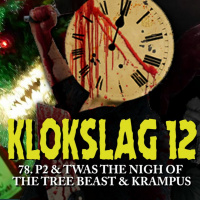 78. P2 (2007)  TWAS THE NIGHT OF THE TREE BEAST (2012)  KRAMPUS (2015)