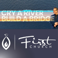 Cry A River, Build A Bridge