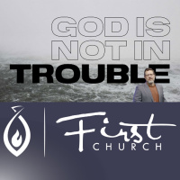 God is Not In Trouble