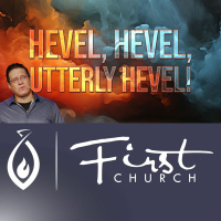 Hevel, Hevel, Utterly Hevel!