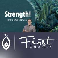 Strength! In the Hidden Places