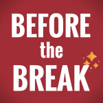 Before The Break