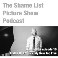Season 3 / Episode 10 - Listen Up F***ers: My New Top Five