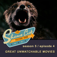Season 5 / Episode 4 - Great Unwatchable Movies