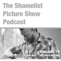 Season 1 / Episode 19 - Listen Up F***ers: Hero Worship