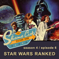 Season 4 / Episode 6 - STAR WARS Ranked! (w/ Kyle Arpke)