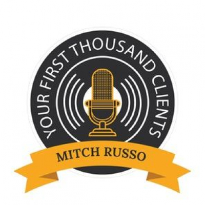 Your First Thousand Clients With Mitch Russo