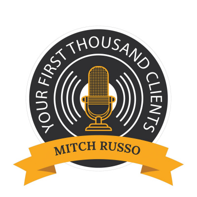 Your First Thousand Clients With Mitch Russo
