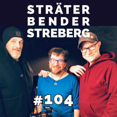Sträter Bender Streberg - Der Podcast