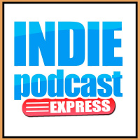 Indiepodcast Express 7x06