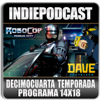 Indiepodcast 14x18 Robocop Rogue City, Dave The Dvier y Quake 2 HD
