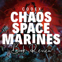 Episode 100 - Codex Chaos Space Marines Review
