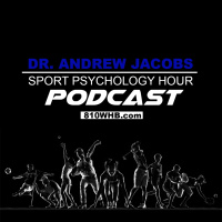 Dr. Andrew Jacobs Sport Psych Hour: Mothers Day Special, 5/13/18
