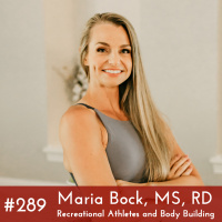 #289 - Maria Bock, MS, RD