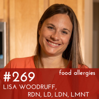 #269 - Lisa Woodruff, RDN, LD, LDN, LMNT