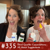 #335 - Third Quarter Conversations: All About Supplements
