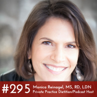 #295 - Monica Reinagel, MS, RD, LDN