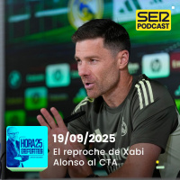 Hora 25 Deportes | El reproche de Xabi Alonso al CTA