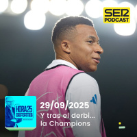 Hora 25 Deportes | Y tras el derbi... la Champions