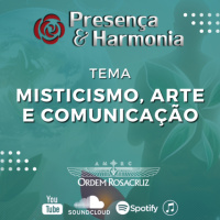 Presença  Harmonia - Misticismo, Arte e Comunicação