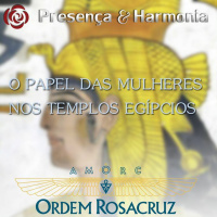 O papel das mulheres nos templos egípcios - Programa Presença e Harmonia