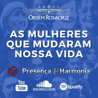 As Mulheres que mudaram nossa vida - Programa Presença e Harmonia