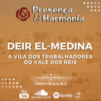 Presença  Harmonia - A Vila dos Trabalhadores do Vale dos Reis – Deir el-Medina
