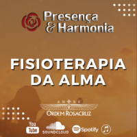 Fisioterapia da Alma - Presença  Harmonia -