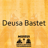 Bastet - Museu Egípcio e Rosacruz Tutankhamon