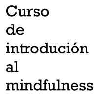 Monográfico 5: Curso de introducción al Mindfulness (Parte 1) - Episodio exclusivo para mecenas